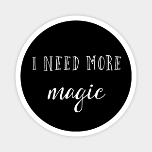 I need more magic Magnet